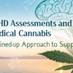 ADHD Assessments and Medical Cannabis: A Joined-Up Approach to Support
