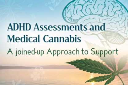 adhd assessments and cannabis prescriptions in the uk